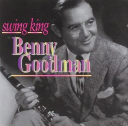 Benny Goodman - Swing King (CD)