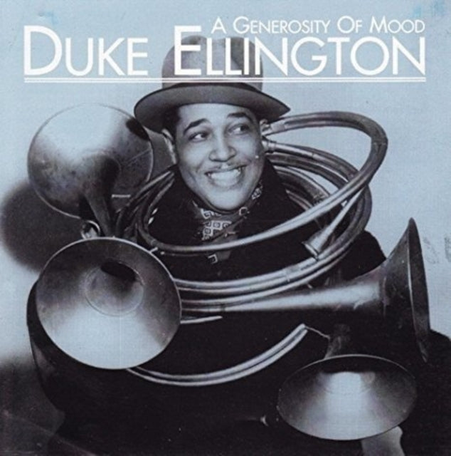 Ellington. Duke - A Generosity Of Mood (CD)