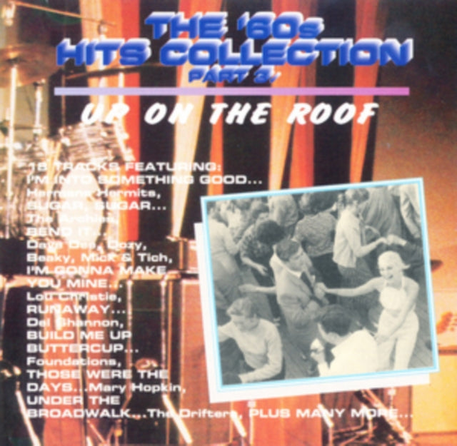 Various Artists - 60s Hits Collection Part 3 -Up On The Roof (CD)
