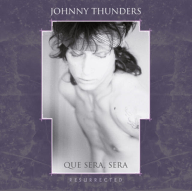 Johnny Thunders - Que Sera Sera - Resurrected (CD)