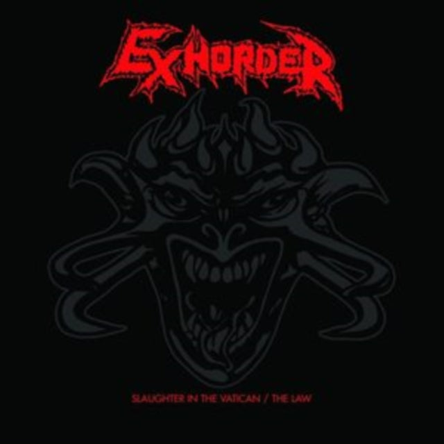 Exhorder - Slaughter In The Vatican / The Law (CD)