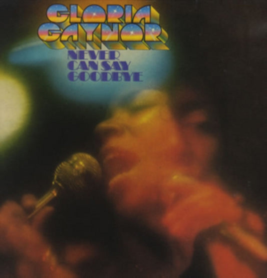 Gloria Gaynor - Never Can Say Goodbye (CD)