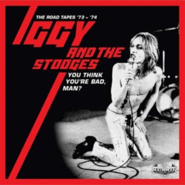 Iggy And The Stooges - You Think Youre Bad. Man? - The Road Tapes 73-74 (Clamshell) (CD)