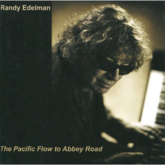 Randy Edelman - The Pacific Flow To Abbey Road (CD)