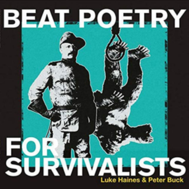 Luke Haines & Peter Buck - Beat Poetry For Survivalists (CD)