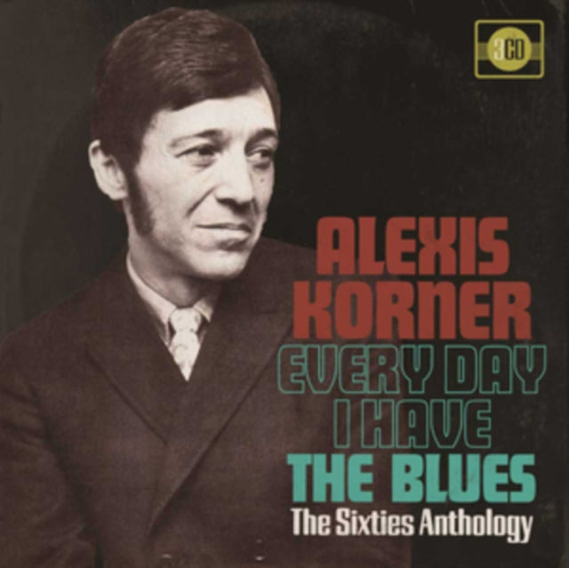 Alexis Korner - Every Day I Have The Blues - The Sixties Anthology (CD)