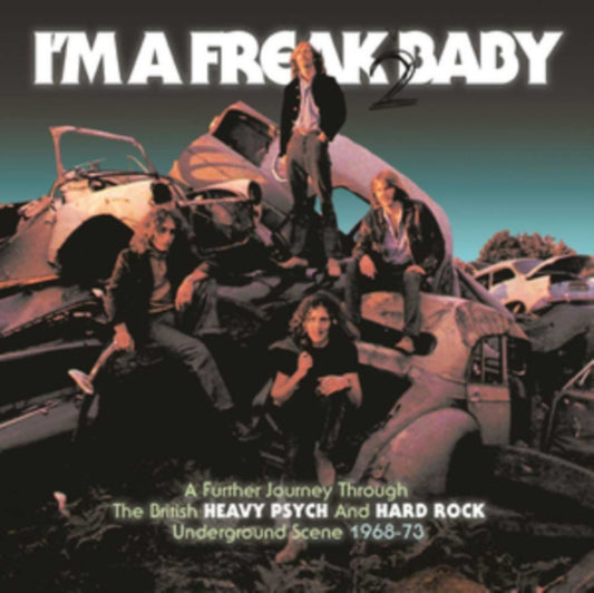 Various Artists - I'm A Freak 2 Baby - A Further Journey Through The British Heavy Psych And Hard Rock Underground Scene 1968-1973 (Clamshell) (CD)