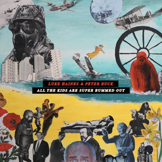 Luke Haines And Peter Buck - All The Kids Are Super Bummed Out (CD)