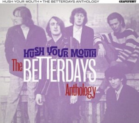 The Betterdays - Hush Your Mouth - The Betterdays Anthology (CD)