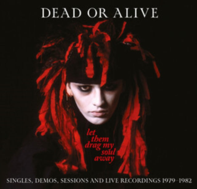 Dead Or Alive - Let Them Drag My Soul Away - Singles / Demos / Sessions & Live Recordings 1979-1982 (Digipak) (CD)