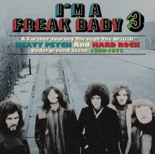 Various Artists - Im A Freak Baby 3: Further Journey Through British Heavy Psych&Rock Underground Scene 1968-73 (CD)