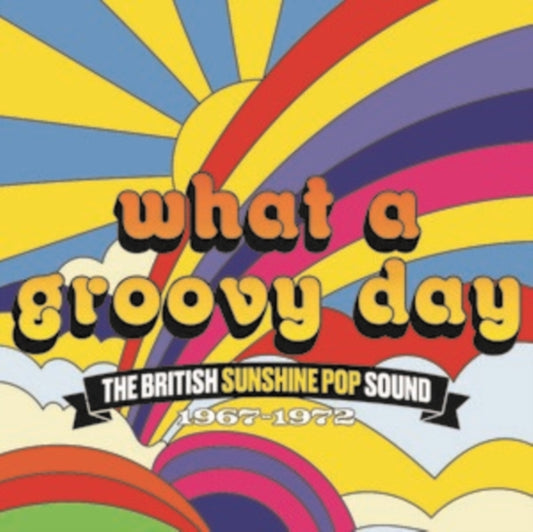 Various Artists - What A Groovy Day - The British Sunshine Pop Sound 1967-1972 (Clamshell) (CD)