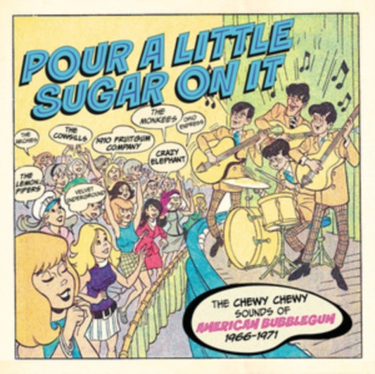 Various Artists - Pour A Little Sugar On It - The Chewy. Chewy Sounds Of American Bubblegum 1966-1971 (Clamshell) (CD)