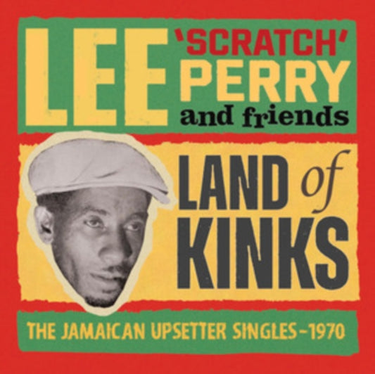 Lee Scratch Perry And Friends - Land Of Kinks - The Jamaican Upsetter Singles 1970 (CD)
