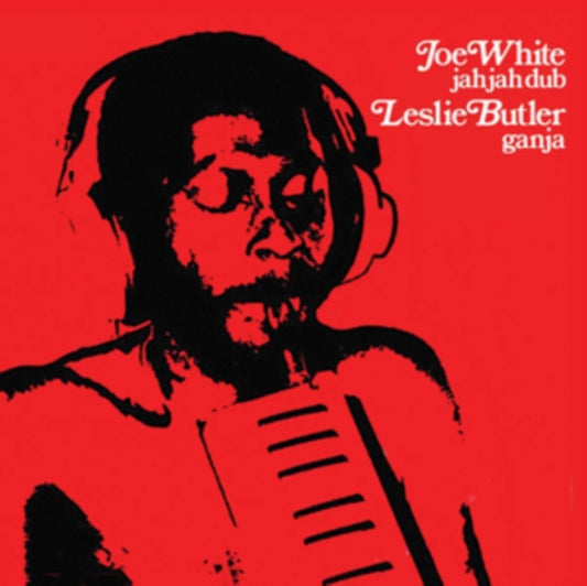 Joe White & Leslie Butler - Jah Jah Dub & Ganja - Two Albums On One CD (CD)