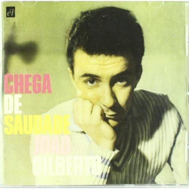 Joao Gilberto - Chega De Saudade (CD)