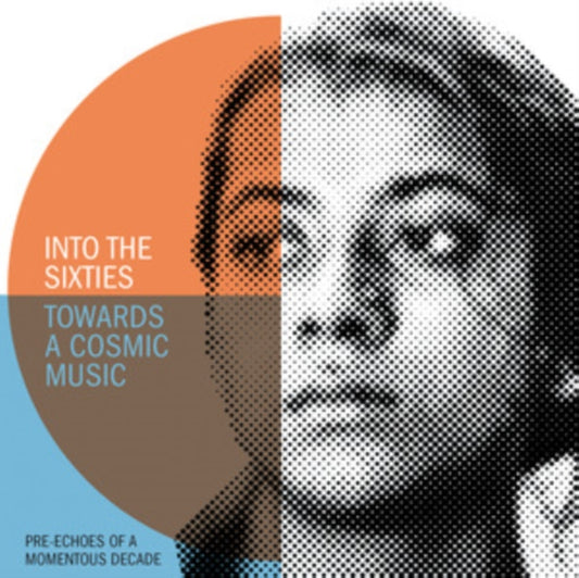 Various Artists - Into The Sixties - Towards A Cosmic Music: Pre-Echoes Of A Momentous Decade (CD)