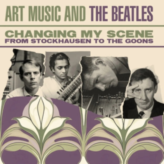 Various Artists - Changing My Scene Art Music And The Beatles - From Stockhausen To The Goons (CD)