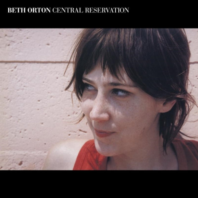 Beth Orton - Central Reservation Expanded Edition (CD)