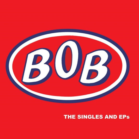 Bob - The Singles And EPs (CD)