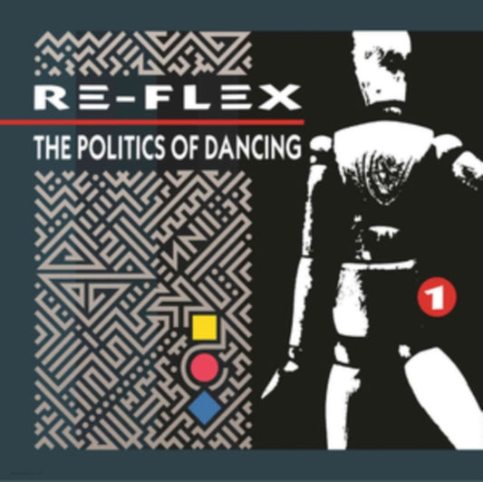Re-Flex - The Politics Of Dancing (Revised Expanded Edition) (CD)