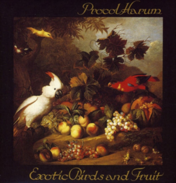 Procol Harum - Exotic Birds And Fruit (CD)