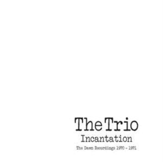 Trio - Incantation - The Dawn Recordings 1970-1971 (CD)