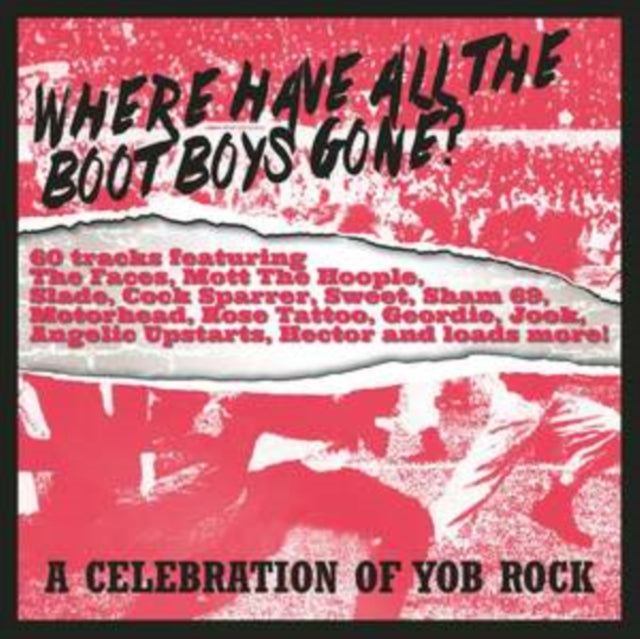 Various Artists - Where Have All The Boot Boys Gone? A Celebration Of Yob Rock (CD Box Set)