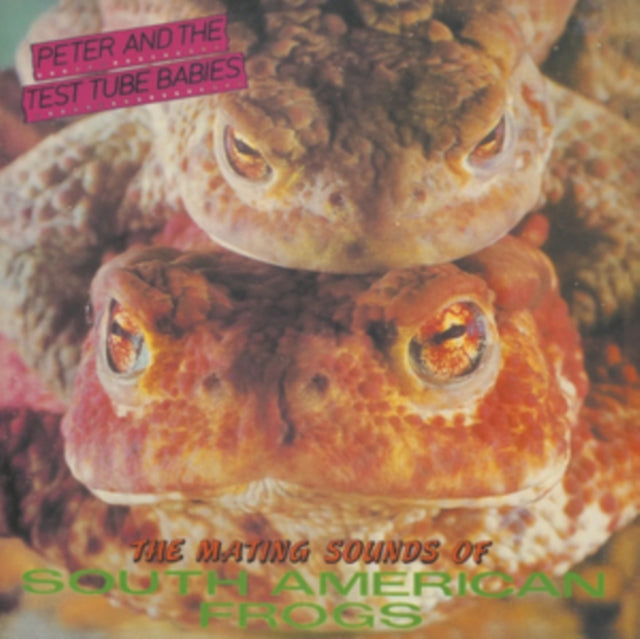 Peter And The Test Tube Babies - The Mating Sounds Of South American Frogs (Vinyl)