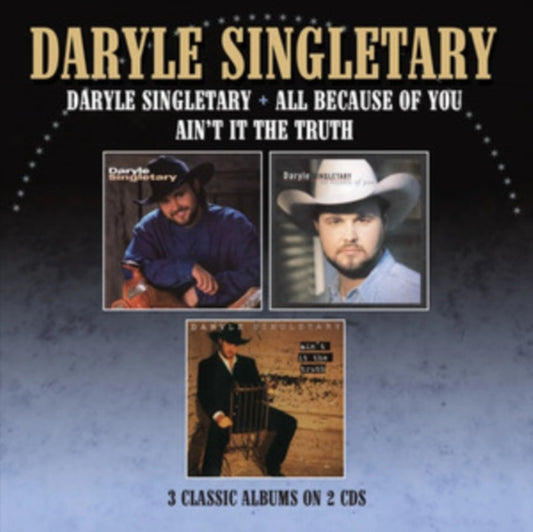 Daryle Singletary - Daryle Singletary / All Because Of You / Aint It The Truth (CD)