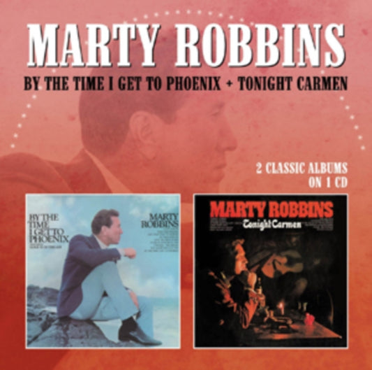 Marty Robbins - By The Time I Get To Phoenix / Tonight Carmen (CD)