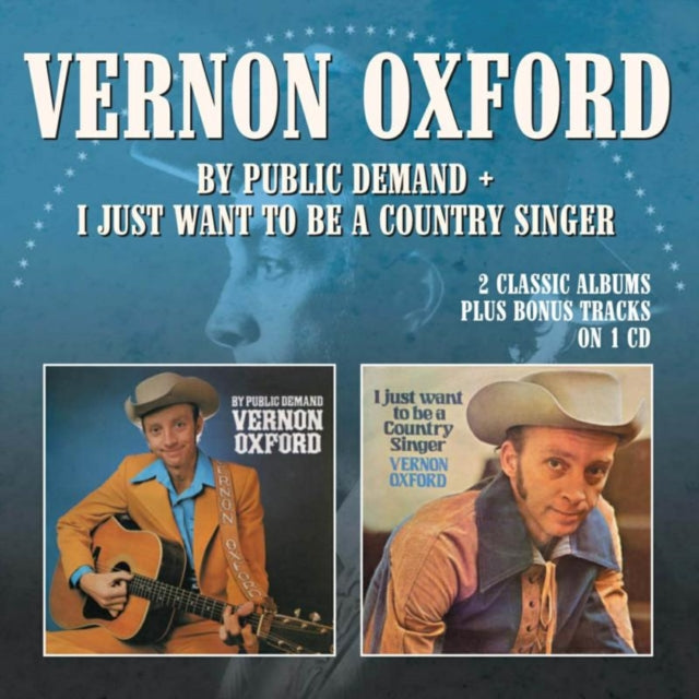 Vernon Oxford - I Just Want To Be A Country Singer Expanded Ediotion (CD)