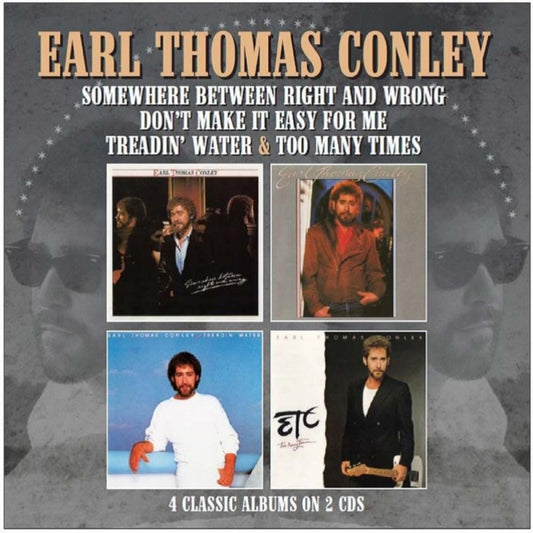 Earl Thomas Conley - Somewhere Between Right And Wrong / Dont Make It Easy For Me / Treadin Water / Too Many Times (CD)