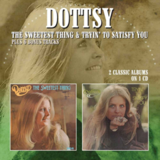 Dottsy - The Sweetest Thing / Tryin' To Satisfy You (CD)