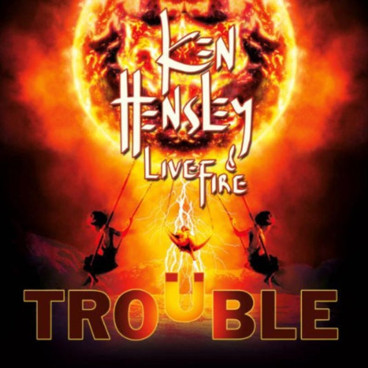 Ken Hensley & Live Fire - Trouble (CD)