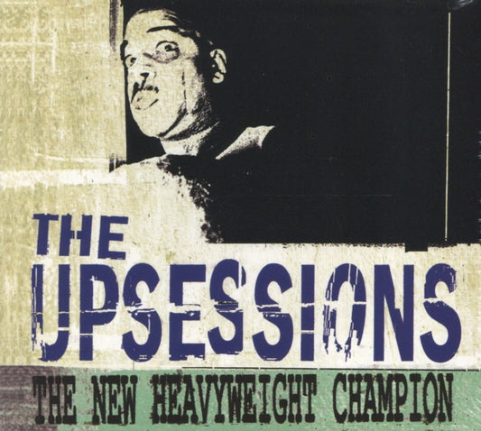 Upsessions - The New Heavyweight Champion (CD)