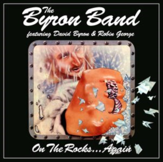 Byron Band Ft David Byron & Robin George - On The Rocks... Again (CD)
