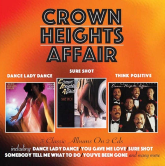 Crown Heights Affair - Dance Lady Dance / Sure Shot / Think Positive (CD)