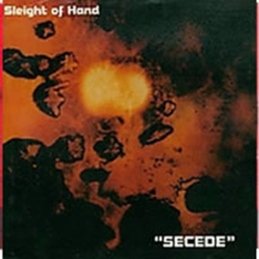 Sleight Of Hand - Secede (CD)