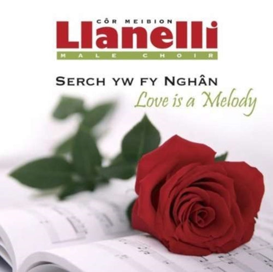 Llanelli Male Choir - Love Is A Melody (CD)