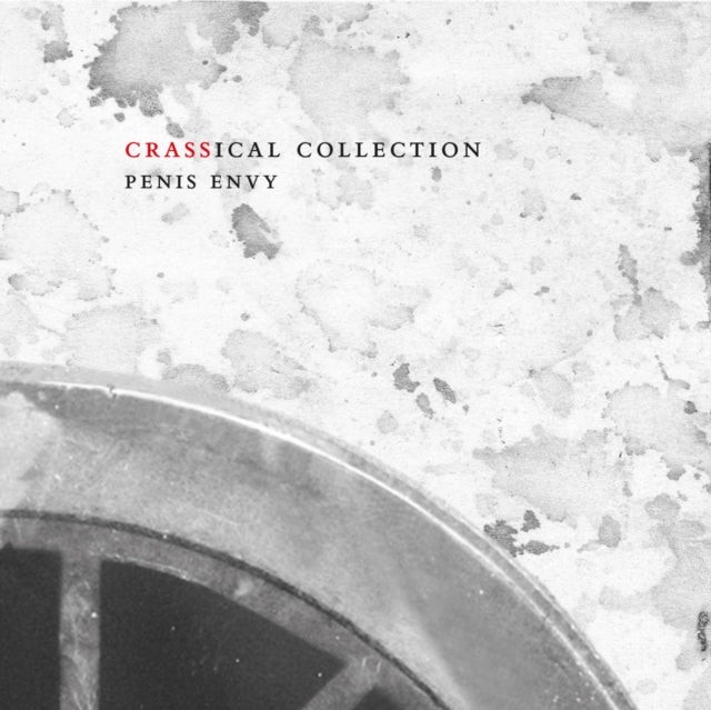 Crass - Penis Envy (Crassical Collection) (CD)