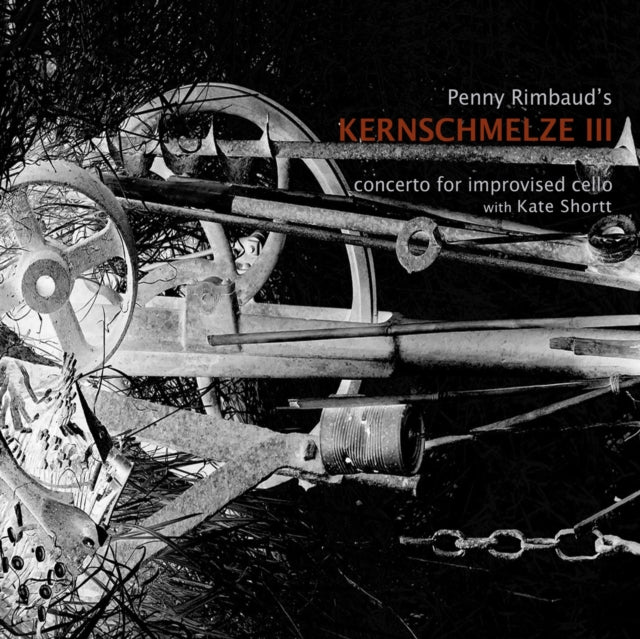 Penny Rimbaud & Kate Shortt - Skernschmelze III - Concerto For Improvised Cello (CD)