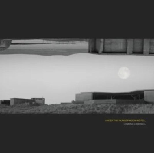 Lomond Campbell - Under This Hunger Moon We Fell (CD)