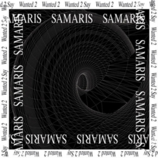 Samaris - Wanted 2 Say (Vinyl Single)