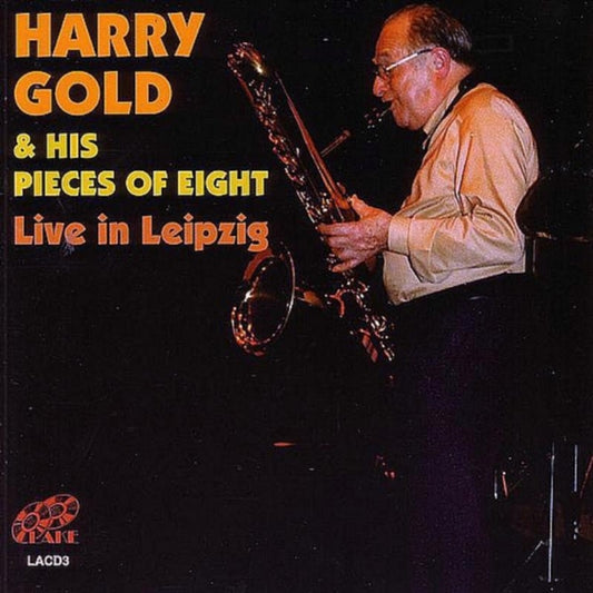 Harry Gold  His Pieces Of 8 - Live In Leipzig (CD)