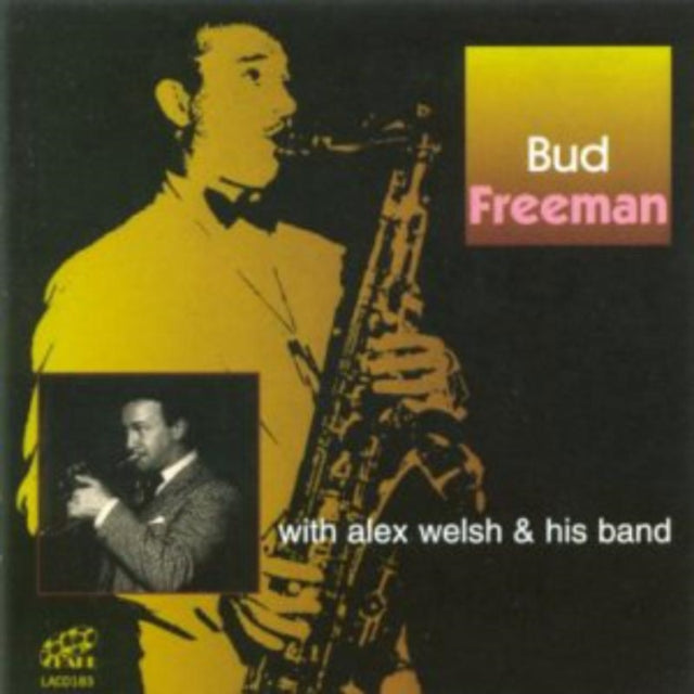Bud Freeman/Alex Welsh - Bud Freeman With Alex Wel (CD)
