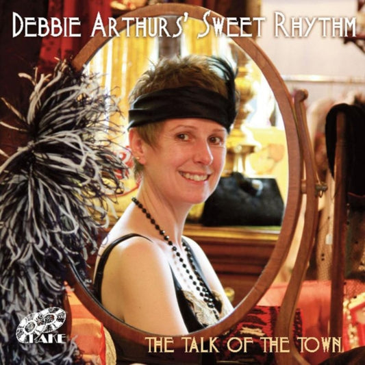 Debbie Arthurs Sweet Rhythm - The Talk Of The Town (CD)