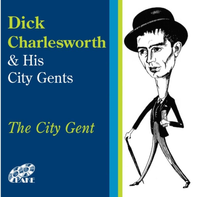 Dick Charlesworth/City Gents - The City Gent (CD)