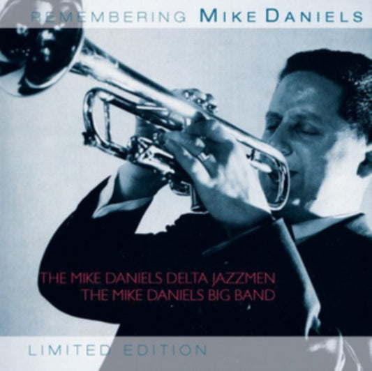 Mike Daniels Delta Jazzmen & The Mike Daniels Big Band - Remembering Mike Daniels (CD)