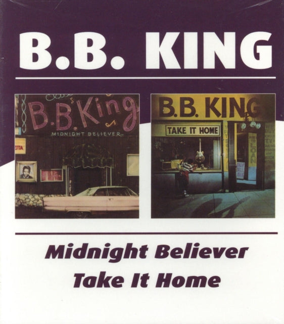 B.B. King - Midnight Believer / Take It Home (CD)
